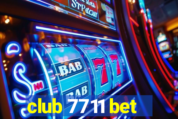 club 7711 bet